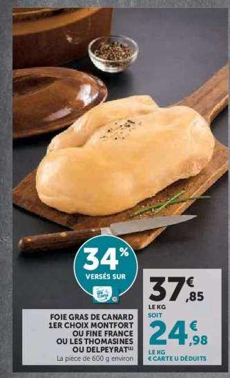 Foie gras de canard 1er choix Montfort ou Fine France ou Les Thomassines ou Deleprat