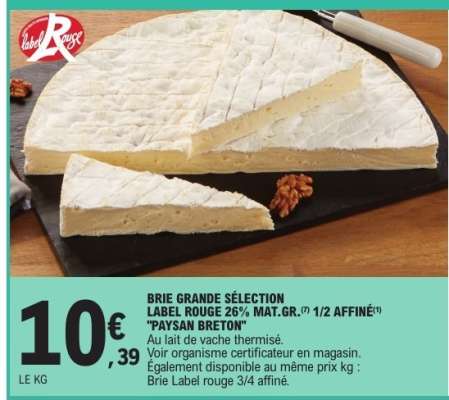 BRIE GRANDE SÉLECTION LABEL ROUGE 26% MAT.GR. 1/2 AFFINÉ “PAYSAN BRETON”