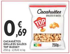 CACAHUÈTES GRILLÉES SALÉES TOP BUDGET