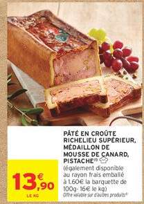 PÂTÉ EN CROUTE RICHELIEU SUPÉRIEUR, MÉDAILLON DE MOUSSE DE CANARD, PISTACHE
