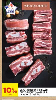 VEAU : TENDRON À GRILLER OU TENDRON ** À GRILLER JEAN ROZÉ