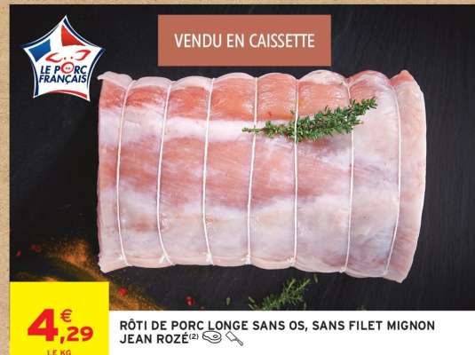 Rôti de porc longe sans os, sans filet mignon Jean Rozé