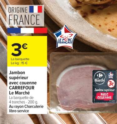 Jambon supérieur avec couenne CARREFOUR Le Marché