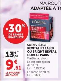 Soin Visage Revitalift Laser ou Bright Reveal L'Oreal Paris