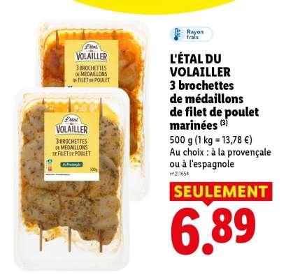 L'ÉTAL DU VOLAILLER 3 brochettes de médaillons de filet de poulet marinées