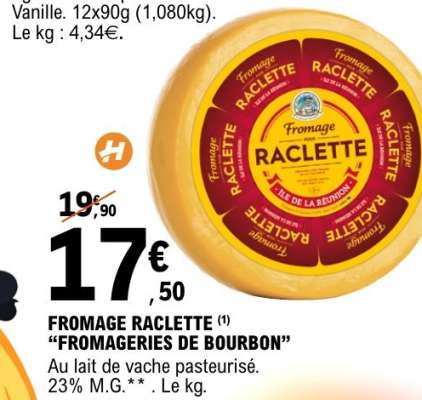 FROMAGE RACLETTE "FROMAGERIES DE BOURBON"