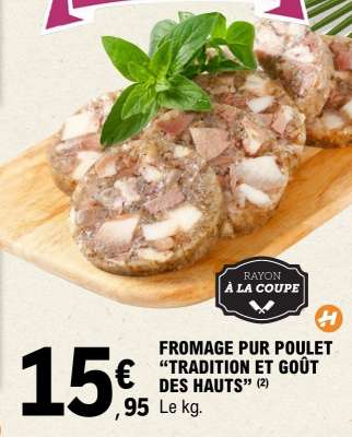 FROMAGE PUR POULET "TRADITION ET GOÛT DES HAUTS"