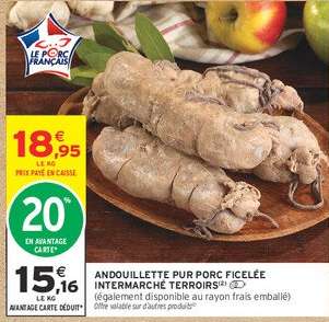 ANDOUILLETTE PUR PORC FICELÉE INTERMARCHÉ TERROIRS