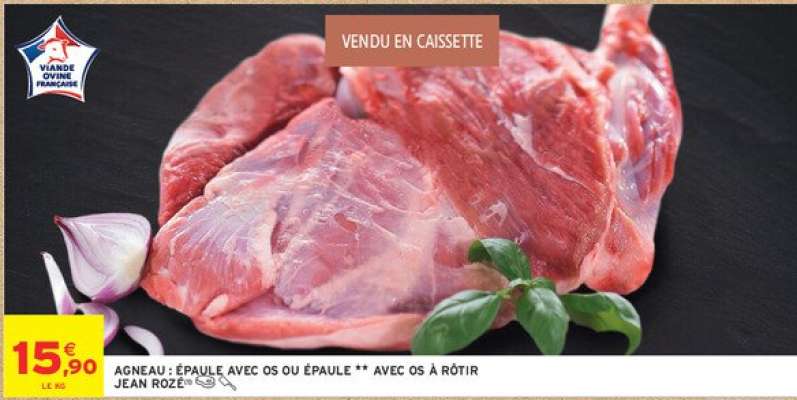 AGNEAU : ÉPAULE AVEC OS OU ÉPAULE ** AVEC OS À RÔTIR JEAN ROZÉ
