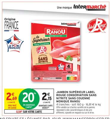 JAMBON SUPÉRIEUR LABEL ROUGE CONSERVATION SANS NITRITE SANS COUENNE MONIQUE RANOU