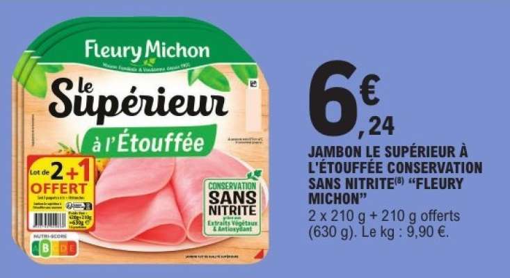 JAMBON LE SUPÉRIEUR À L'ÉTOUFFÉE CONSERVATION SANS NITRITE® “FLEURY MICHON”