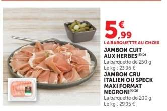 Jambon cuit aux herbes / Jambon cru italien ou speck maxi format Negroni