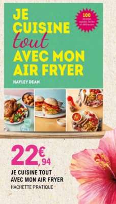 JE CUISINE TOUT AVEC MON AIR FRYER