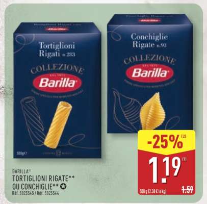 BARILLA TORTIGLIONI RIGATE** OU CONCHIGLIE**