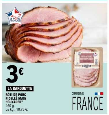 RÔTI DE PORC FICELÉ MAIN “GUYADER”