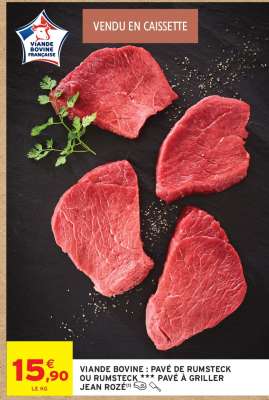 VIANDE BOVINE : PAVÉ DE RUMSTECK OU RUMSTECK *** PAVÉ À GRILLER JEAN ROZE