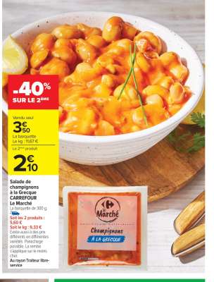 Salade de champignons à la Grecque CARREFOUR Le Marché