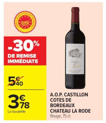 A.O.P. CASTILLON COTES DE BORDEAUX CHATEAU LA RODE