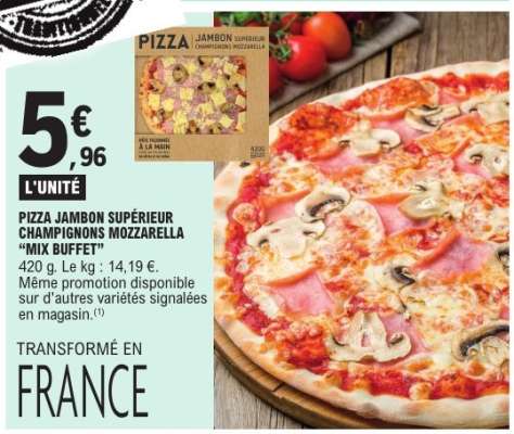 PIZZA JAMBON SUPÉRIEUR CHAMPIGNONS MOZZARELLA “MIX BUFFET”