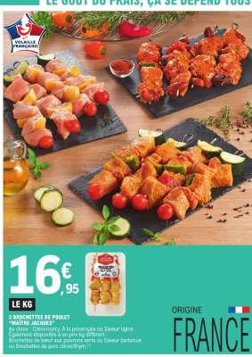 3 BROCHETTES DE POULET 'MAÎTRE JACQUES'