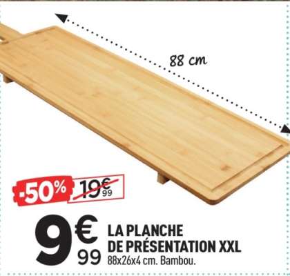 LA PLANCHE DE PRÉSENTATION XXL