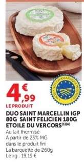 Duo Saint Marcellin IGP 80g Saint Felicien 180g Etoile du Vercors