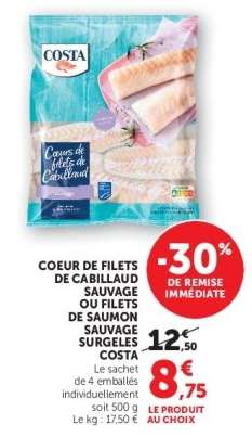 COEUR DE FILETS DE CABILLAUD SAUVAGE OU FILETS DE SAUMON SAUVAGE SURGELES COSTA