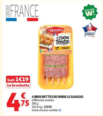 4 BROCHETTES DE DINDE LE GAULOIS