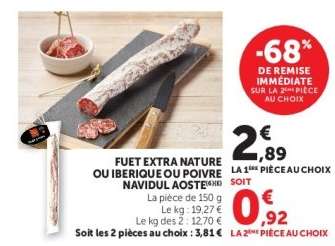 FUET EXTRA NATURE OU IBERIQUE OU POIVRE NAVIDUL AOSTE