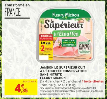 JAMBON LE SUPÉRIEUR CUIT À L'ÉTOUFFÉE CONSERVATION SANS NITRITE FLEURY MICHON
