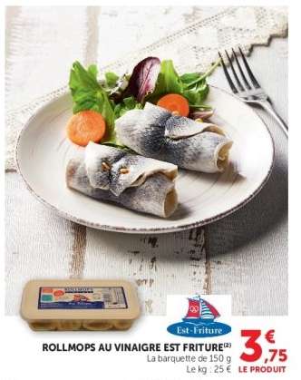 ROLLMOPS AU VINAIGRE "EST FRITURE"