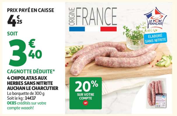 4 Chipolatas aux Herbes sans Nitrite Auchan Le Charcutier