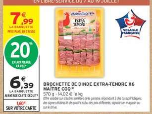 BROCHETTE DE DINDE EXTRA-TENDRE X6 MAÎTRE COQ