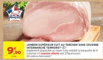 JAMBON SUPÉRIEUR CUIT AU TORCHON SANS COUENNE INTERMARCHÉ TERROIRS