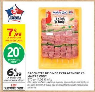 BROCHETTE DE DINDE EXTRA-TENDRE X6 MAÎTRE COQ