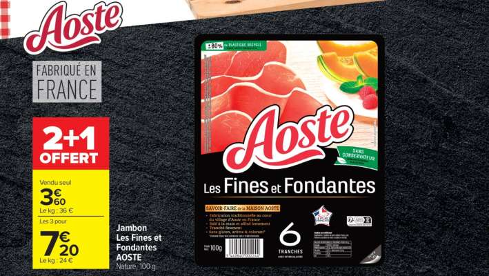 Jambon Les Fines et Fondantes AOSTE