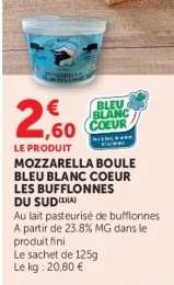 MOZZARELLA BOULE BLEU BLANC COEUR LES BUFFLONNES DU SUD