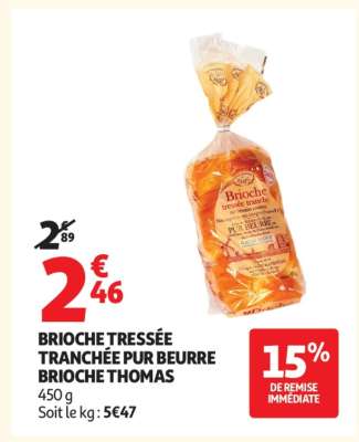 BRIOCHE TRESSÉE TRANCHÉE PUR BEURRE BRIOCHE THOMAS