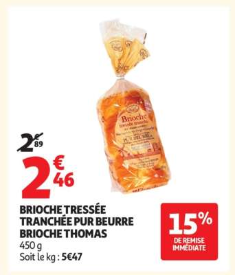 BRIOCHE TRESSÉE TRANCHÉE PUR BEURRE BRIOCHE THOMAS