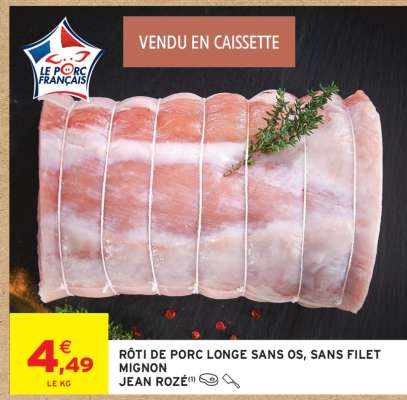 Rôti de porc longe sans os, sans filet mignon Jean Rozé