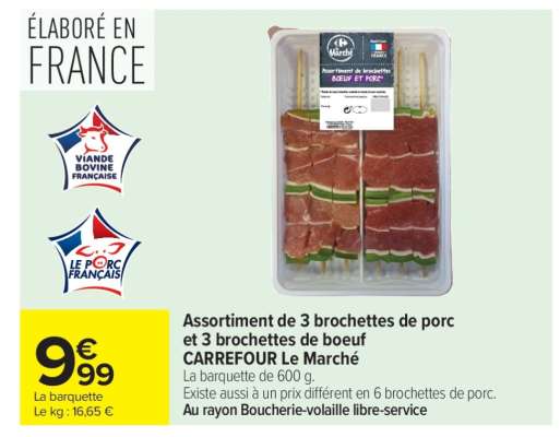 Assortiment de 3 brochettes de porc et 3 brochettes de boeuf CARREFOUR Le Marché