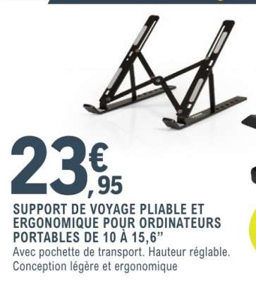 SUPPORT DE VOYAGE PLIABLE ET ERGONOMIQUE POUR ORDINATEURS PORTABLES DE 10 À 15,6”