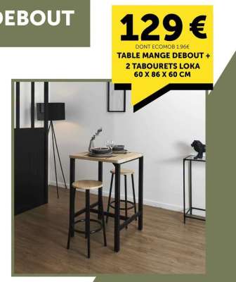 TABLE MANGE DEBOUT + 2 TABOURETS LOKA