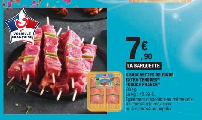 8 BROCHETTES DE DINDE EXTRA TENDRES "DOUCE FRANCE"