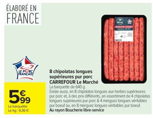 8 chipolatas longues supérieures pur porc CARREFOUR Le Marché