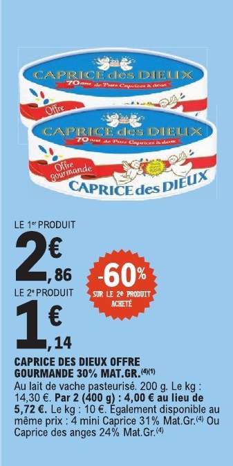 CAPRICE DES DIEUX OFFRE GOURMANDE 30% MAT.GR.