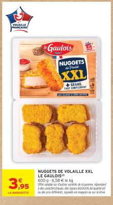 NUGGETS DE VOLAILLE XXL LE GAULOIS
