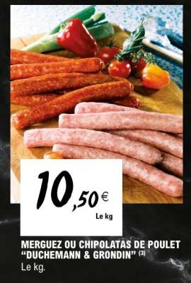 MERGUEZ OU CHIPOLATAS DE POULET "DUCHEMANN & GRONDIN"