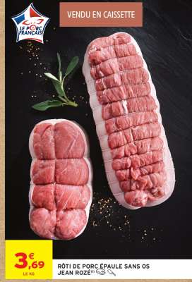 RÔTI DE PORC ÉPAULE SANS OS JEAN ROZÉ