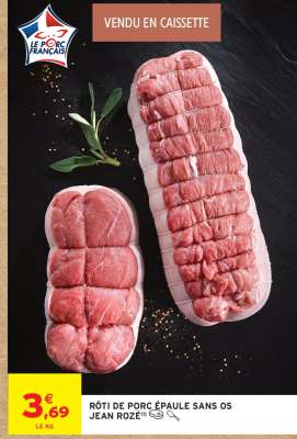 RÔTI DE PORC ÉPAULE SANS OS JEAN ROZÉ